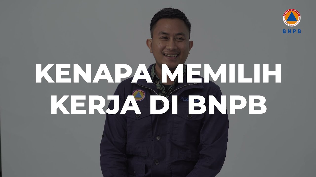 #BNPBNgejawab | Gimana Rasanya Kerja di BNPB?