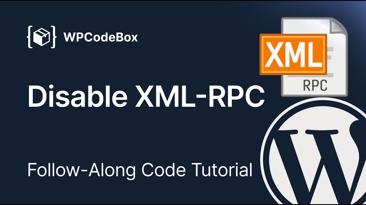Don&rsquo;t Get Hacked! How to Disable XML-RPC on WordPress in 5 Minutes