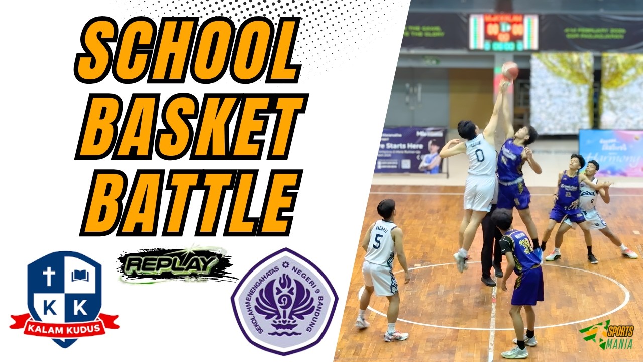 Replay Basketball Competition 2026 | SMA Kalam Kudus vs SMAN 9 Bandung 🔥 #ReplayBasketball