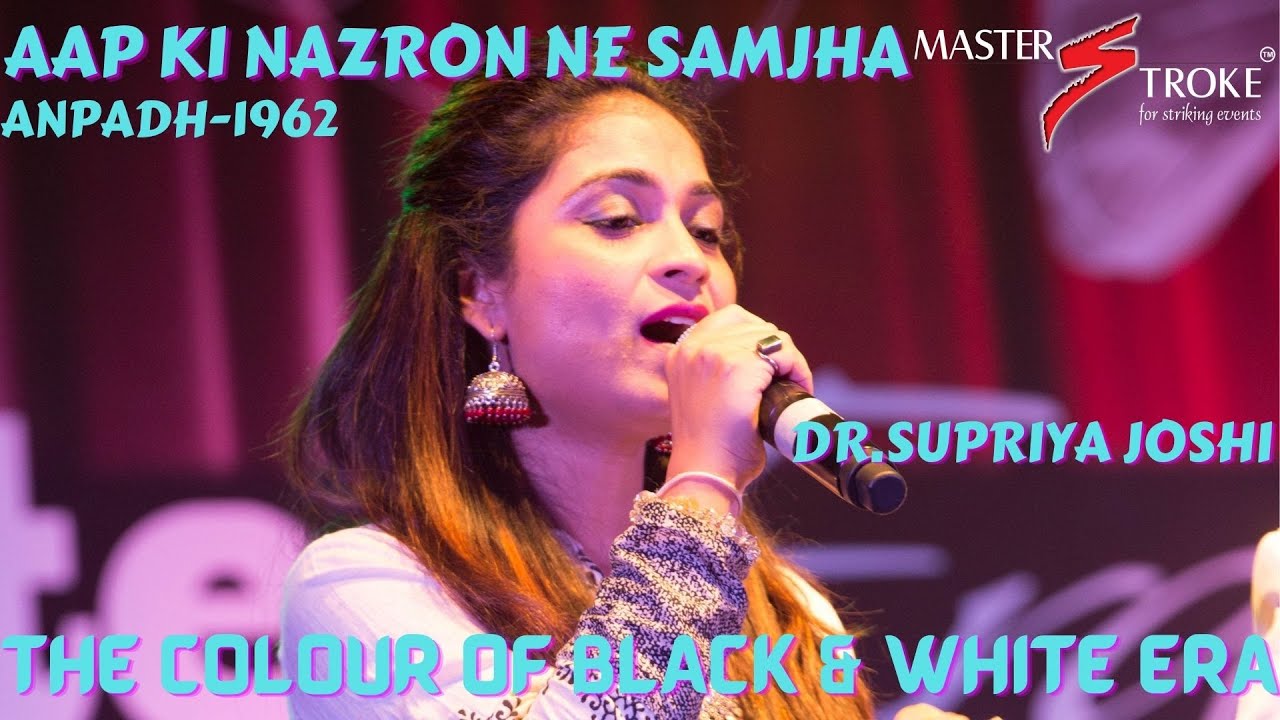 AAP KI NAZRO NE SAMJA I SUPRIYA JOSHI I GIRISH SETIA I MASTER STROKE EVENTS