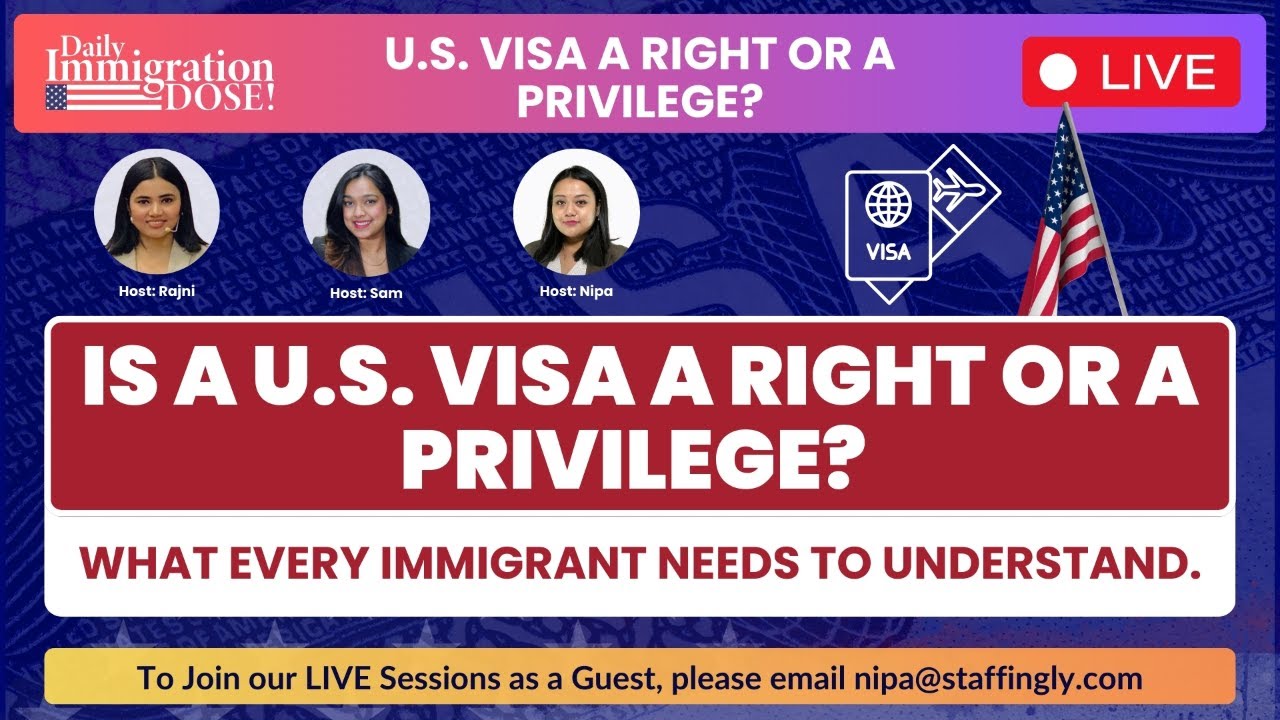 Is a U.S. Visa a Right or Privilege? What Indians Must Know