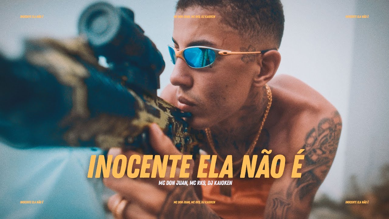 Inocente Ela N&atilde;o &eacute; - MC Don Juan e MC RK9 prod. DJ Kaioken (V&iacute;deo Oficial)