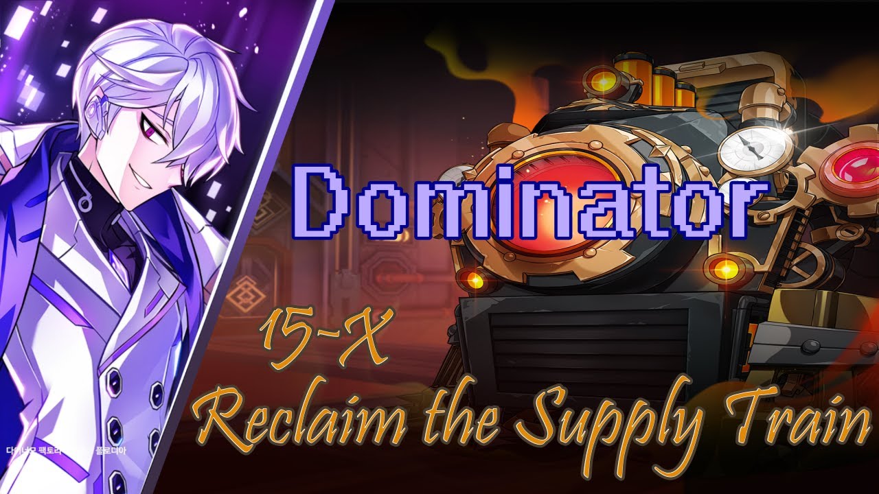 Elsword - Dominator - 15-X Reclaim the Supply Train