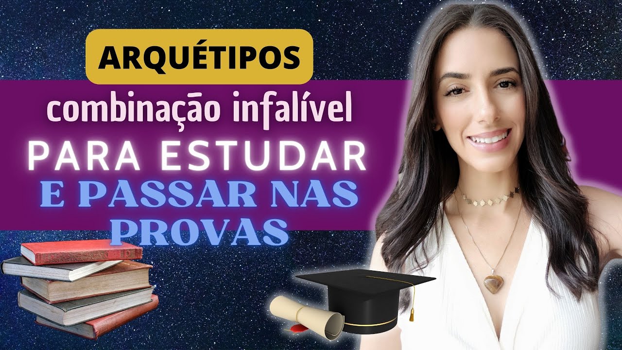 3 Arquetipos para Estudos - Passar em PROVAS e CONCURSOS