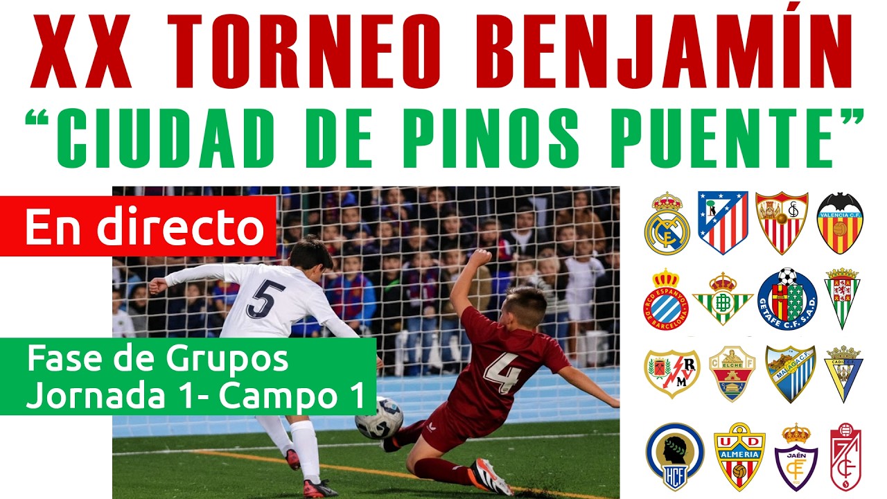 FASE DE GRUPOS. JORNADA 1. CAMPO 1 - XX TORNEO BENJAMÍN CIUDAD DE PINOS PUENTE