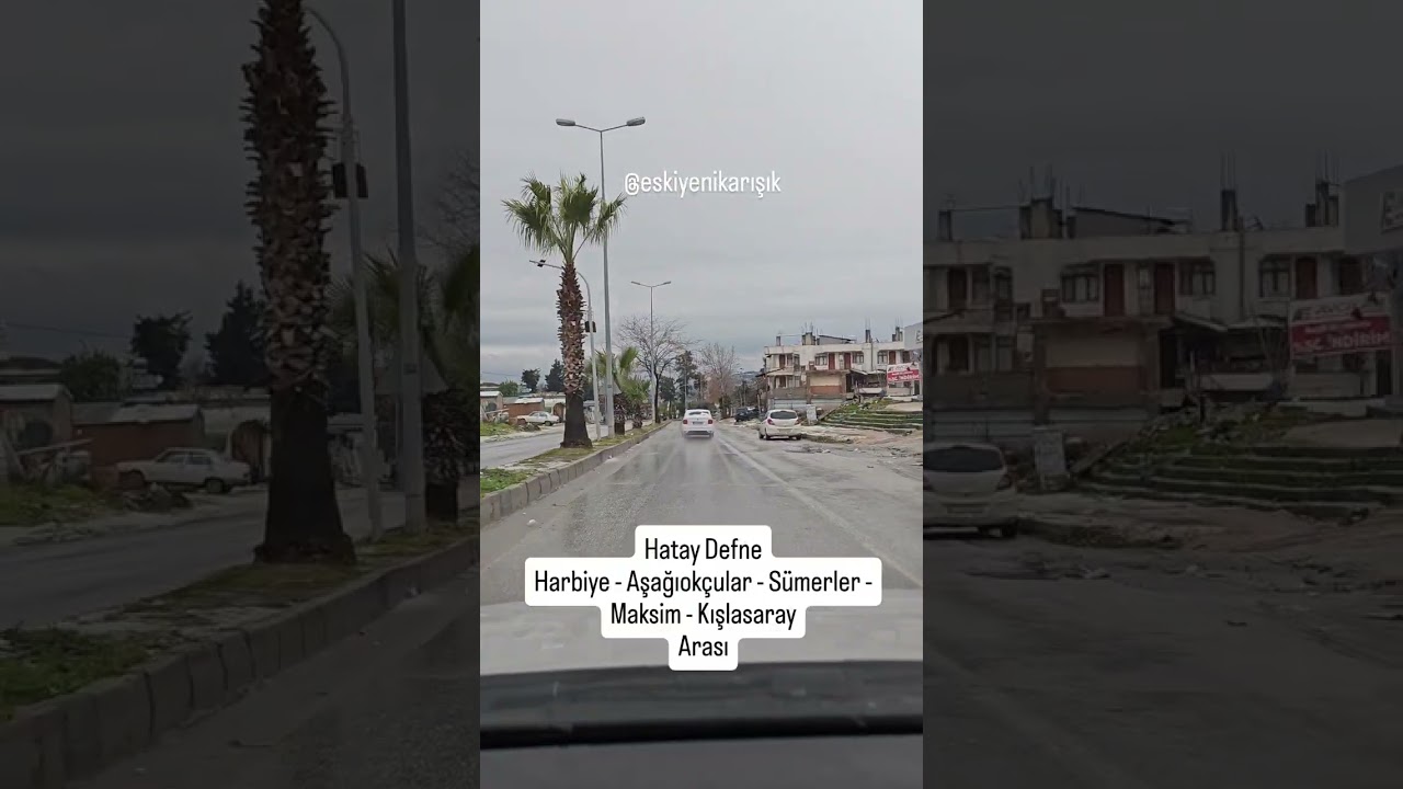 Hatay İli Defne İlçesi Harbiye - Aşağıokçular - Sümerler - Maksim - Kışlasaray Mah. Arası... 