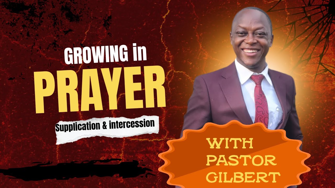 COMPONENTS OF PRAYER PT3// SUNDAY 15TH MARCH 2026//  SUPPLICATION AND INTERCESSION.