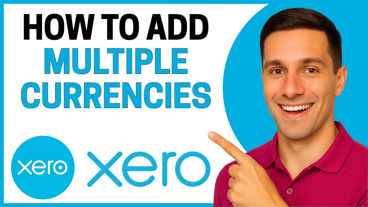 How to Add Multi-Currency on Xero (Quick Tutorial)