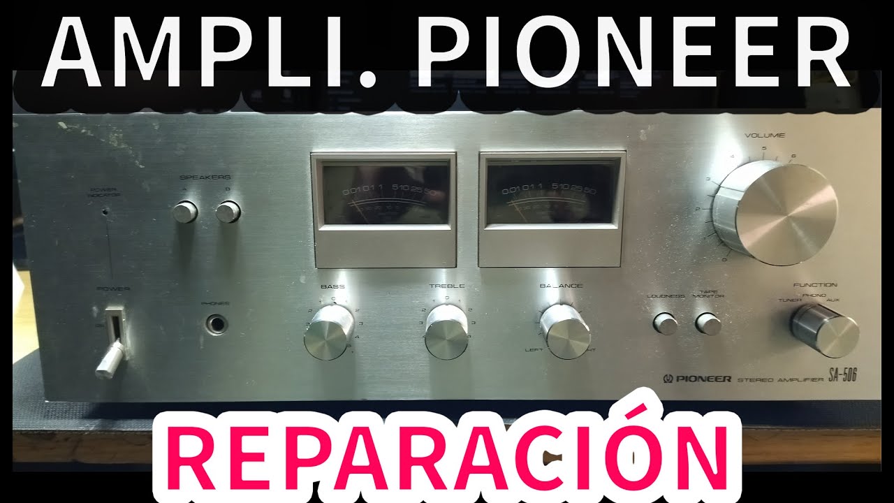 Amplificador PIONEER SA-506 | Fallo en un canal y potenciómetros | Diagnóstico y reparación