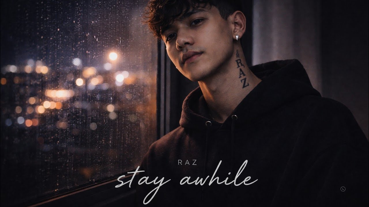 RAZ — Stay Awhile