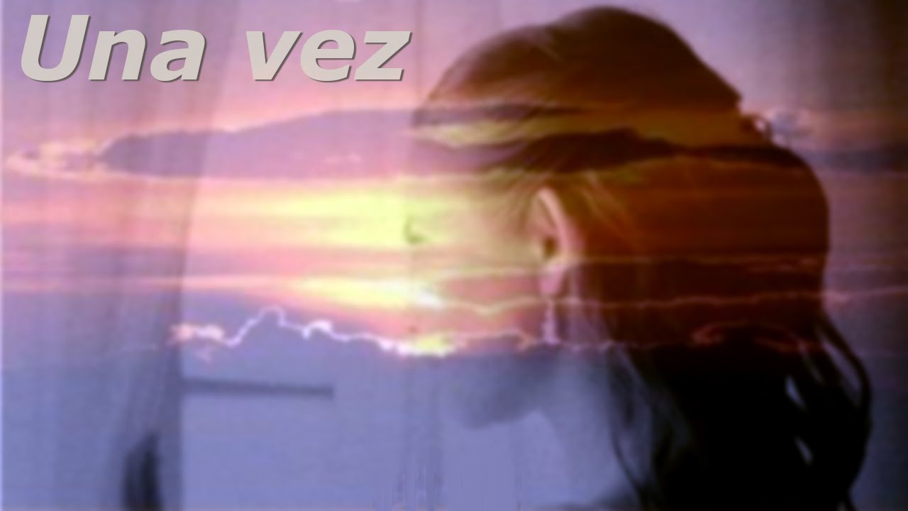 Una vez