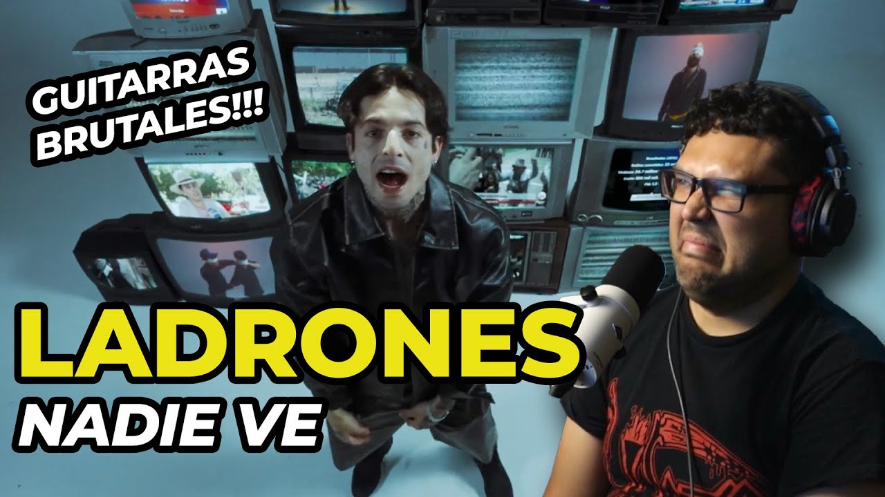 SIGUEN SORPRENDIENDOME - NADIE VE - LADRONES  (REACCIÓN)