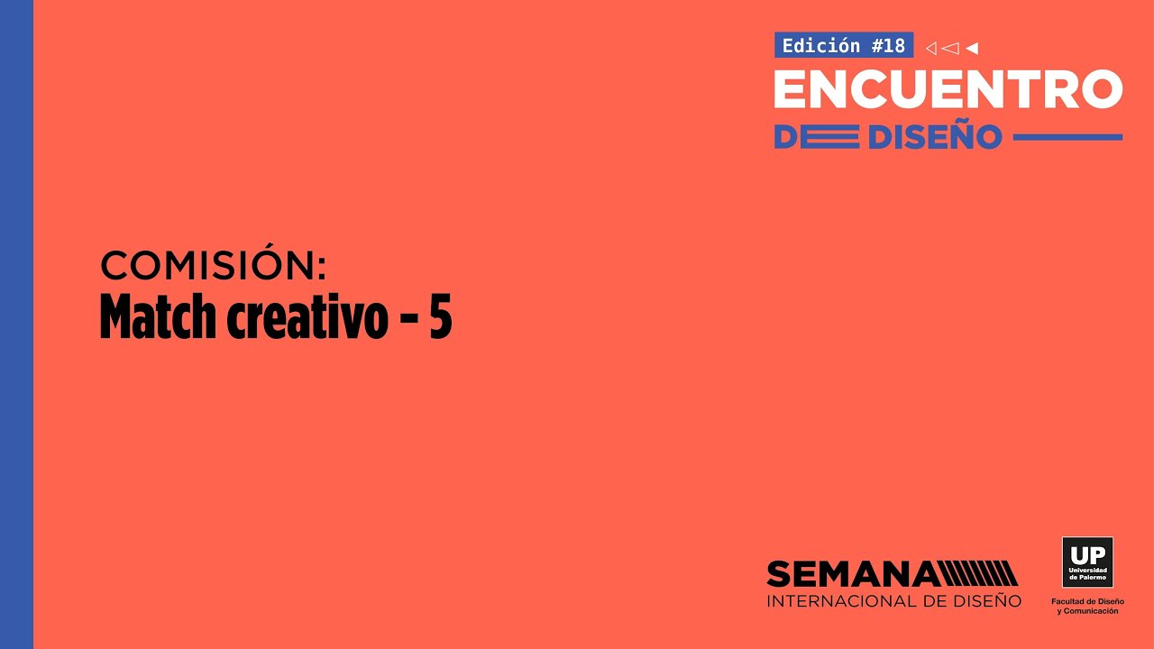 Match creativo - 5 | Encuentro Latinoamericano de Dise&ntilde;o 2023