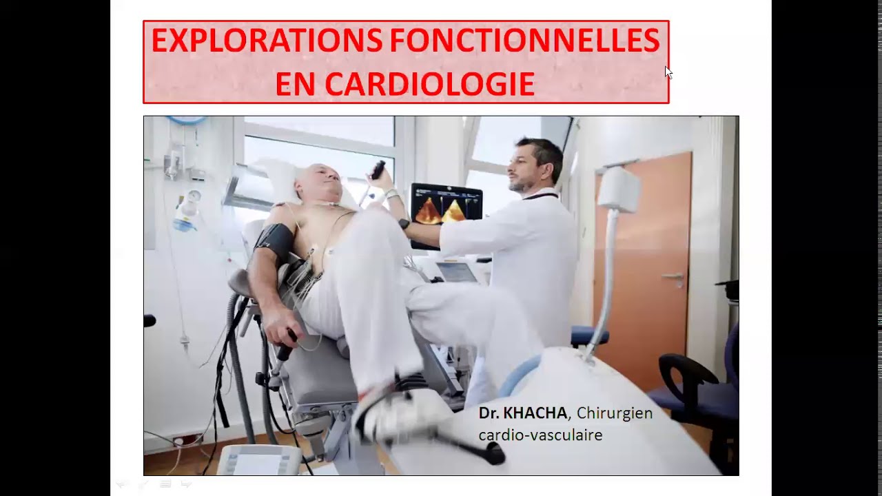 Explorations fonctionnelles en cardiologie Dr Khacha 0