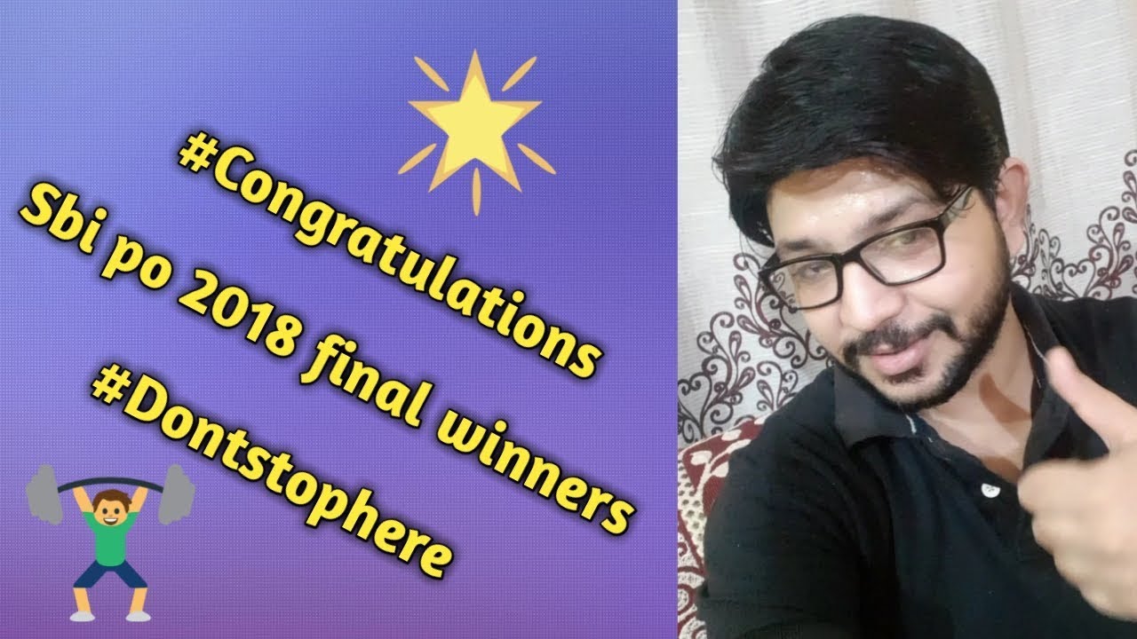 SBI PO 2018 FINAL WINNERS | If not selected something big is awaited | Sbi po salary |Sbi po  result