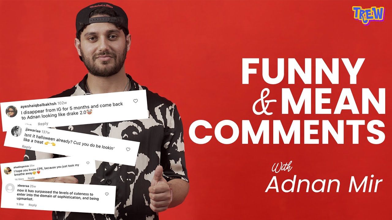 Adnan Raza Mir Reacts To Your Funny & Mean Comments From Instagram