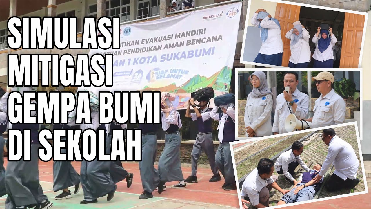 LATIHAN EVAKUASI MANDIRI SPAB SMAN 1 KOTA SUKABUMI - MITIGASI BENCANA GEMPA BUMI