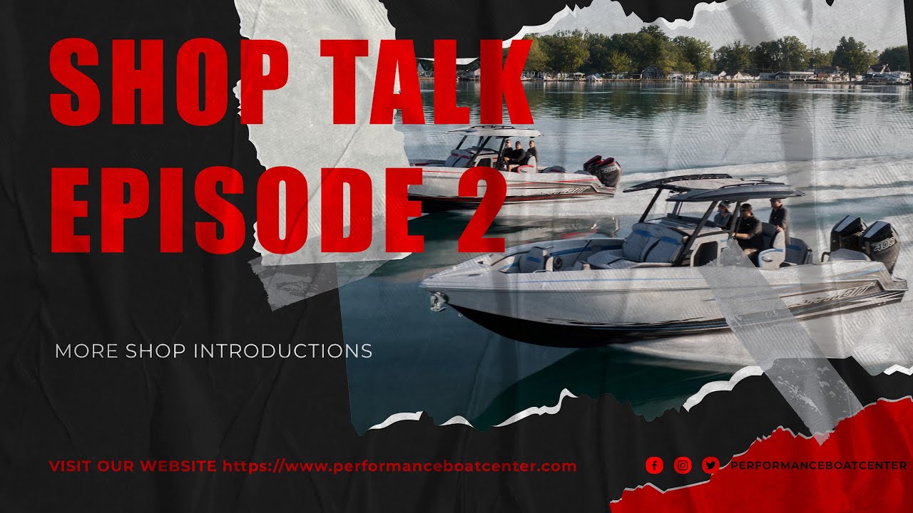 Performance Boat Center's Shop Talk S1 Ep2