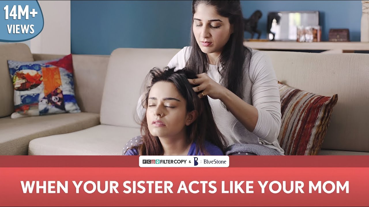 FilterCopy | When Your Sister Acts Like Your Mom | Mother&rsquo;s Day | Ft. Apoorva Arora and Saloni Batra