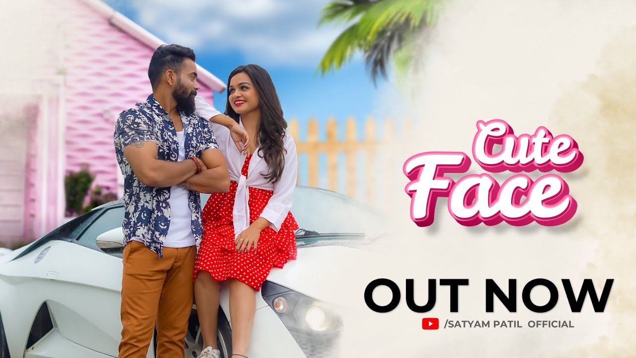 Cute Face | Official Video Song 2021 | Satyam Patil | Sonali Sonawane | Aditya Gharat & Medha