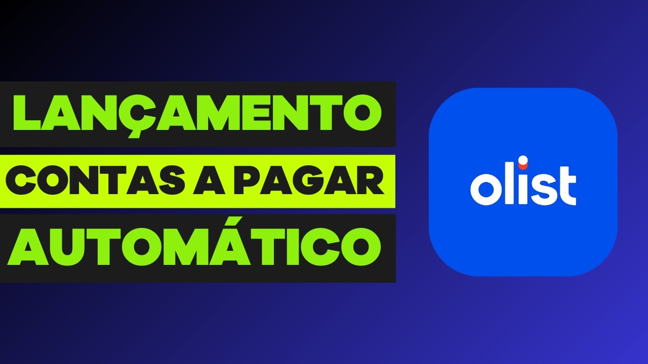 Como Automatizar Lançamento de Contas a Pagar a Partir da nota de Entrada OLIST | Lançamento Compra