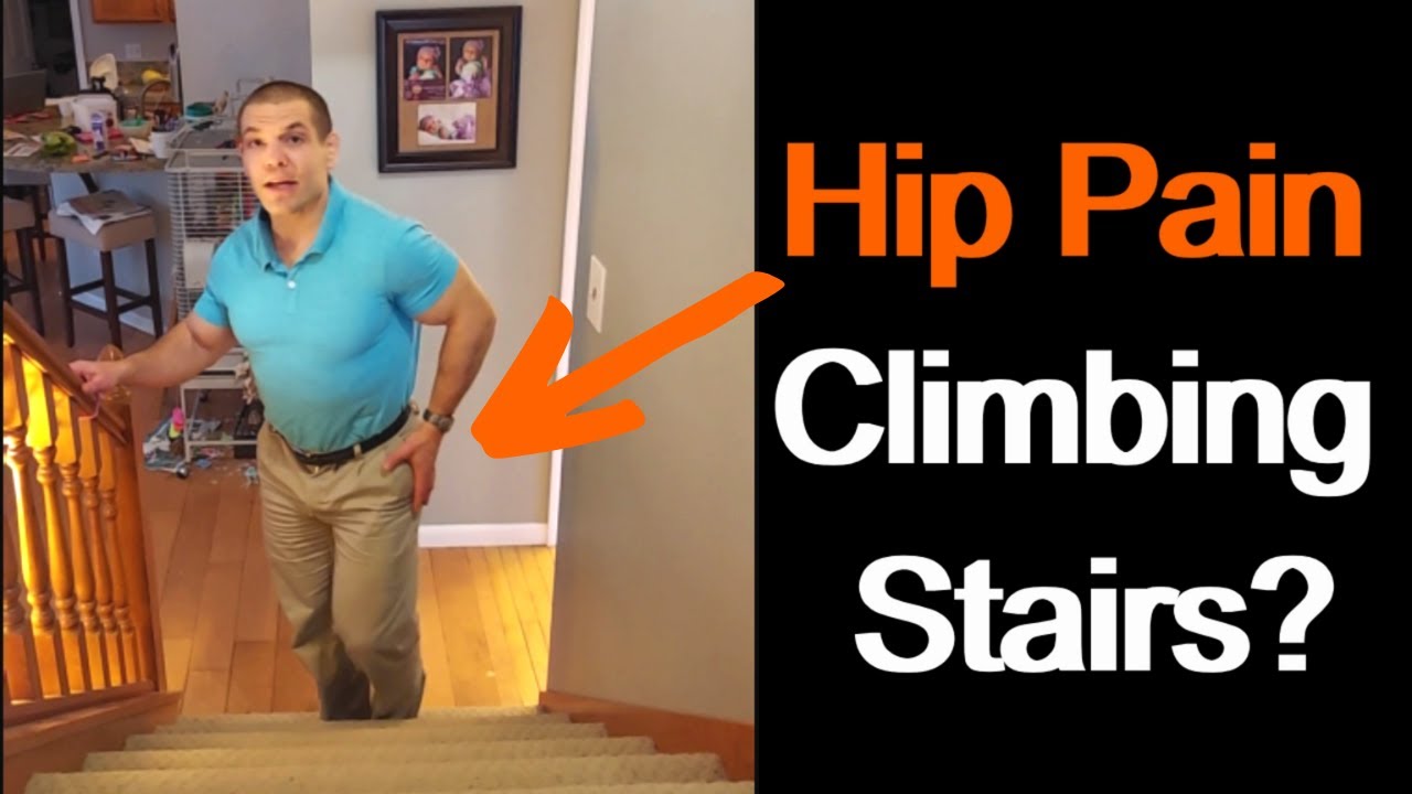Hip Pain Climbing Stairs? Try These 6 Tips To Relieve Pain In Hip Going Up Stairs