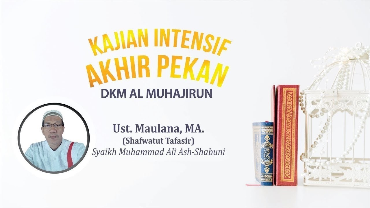 [Live] Kajian Tafsir Ust. Maulana, MA Masjid Al-Muhajirun Griya Satwika