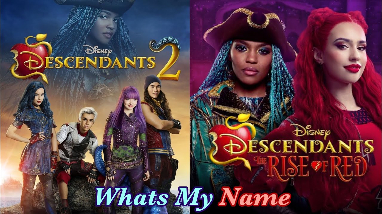 Descendants - Whats My Name (D2 & Rise of Red Mashup)