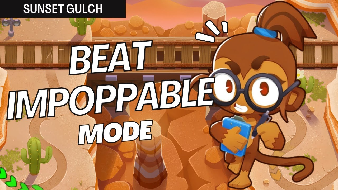 How to Beat Impoppable on Sunset Gulch - BTD6 Strategy