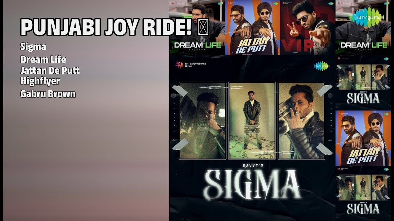 ਪੰਜਾਬੀ ਖੁਸ਼ੀਆਂ ਭਰੇ ਗੀਤ! | Ravvy Songs | Sigma | Dream Life | Jattan De Putt