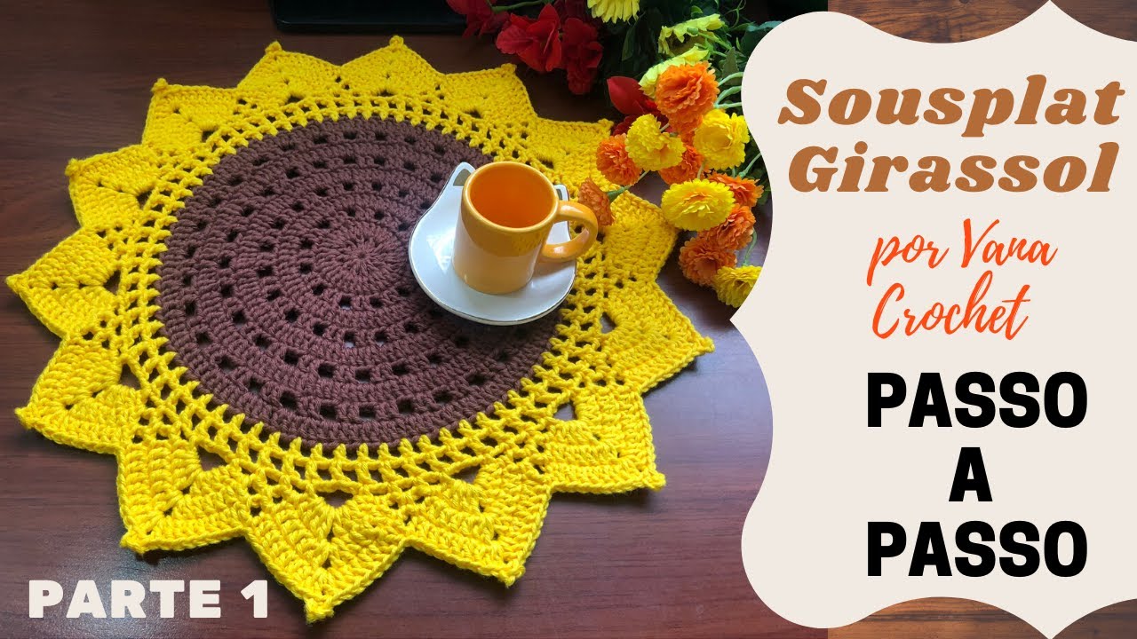 SOUSPLAT EM CROCHÊ GIRASSOL POR VANA CROCHET/ PARTE 1
