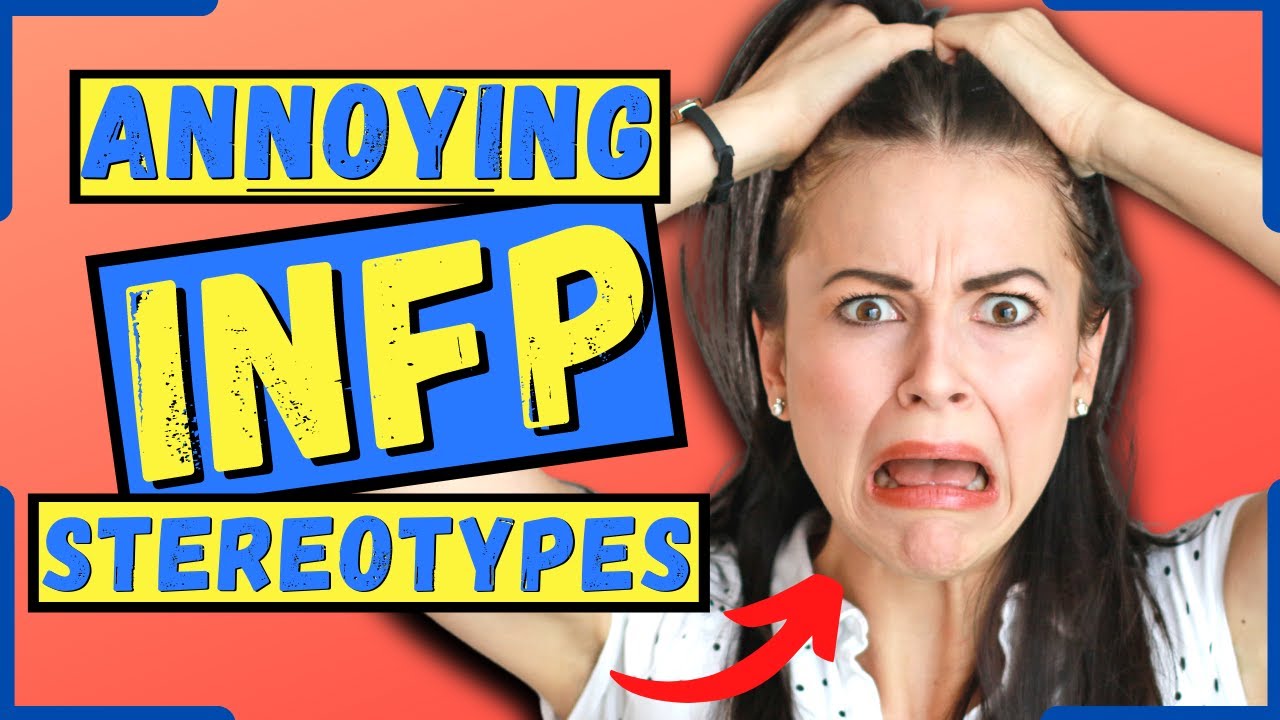 8 Annoying INFP Stereotypes