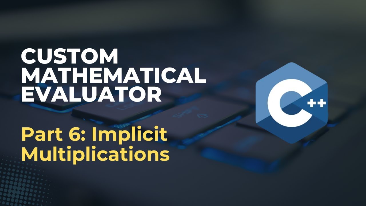 Handling Implicit Multiplication Around Parentheses | Custom Expression Evaluator | Part 6 | C++