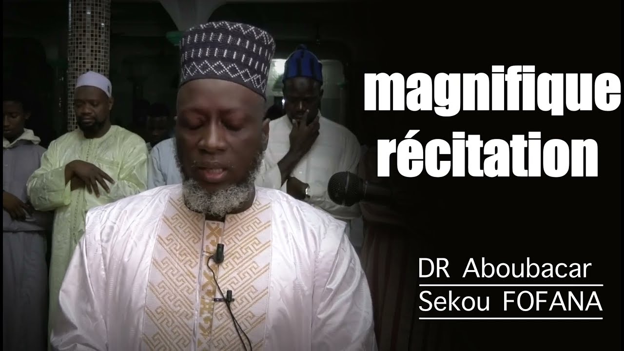 Magnifique récitation 😍❤️ ~ Dr Aboubacar Sekou FOFANA (Imam à la grande mosquée Fayçal de Guinée)