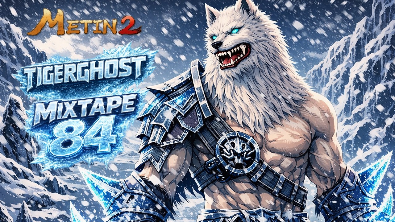Metin2 Tigerghost MixTape 84