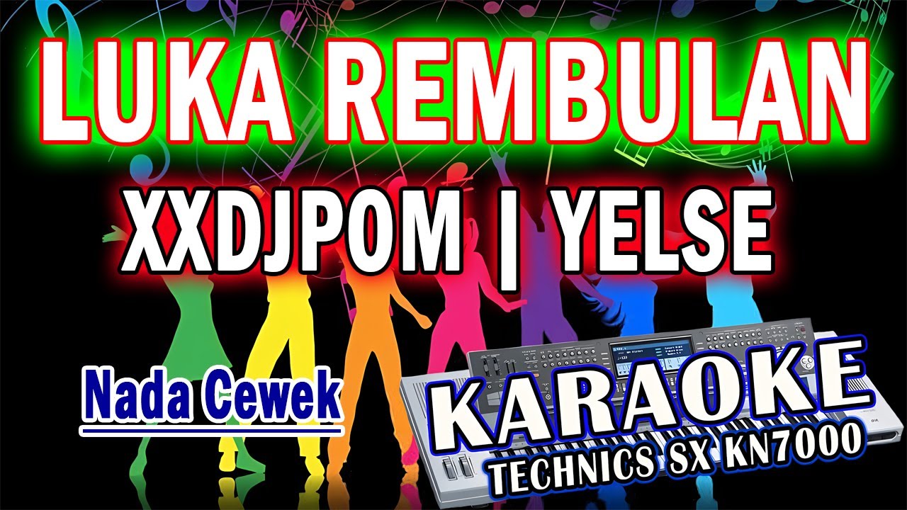 KARAOKE LUKA REMBULAN XXDJPOM (NADA CEWEK) KN7000 DFC RECORD