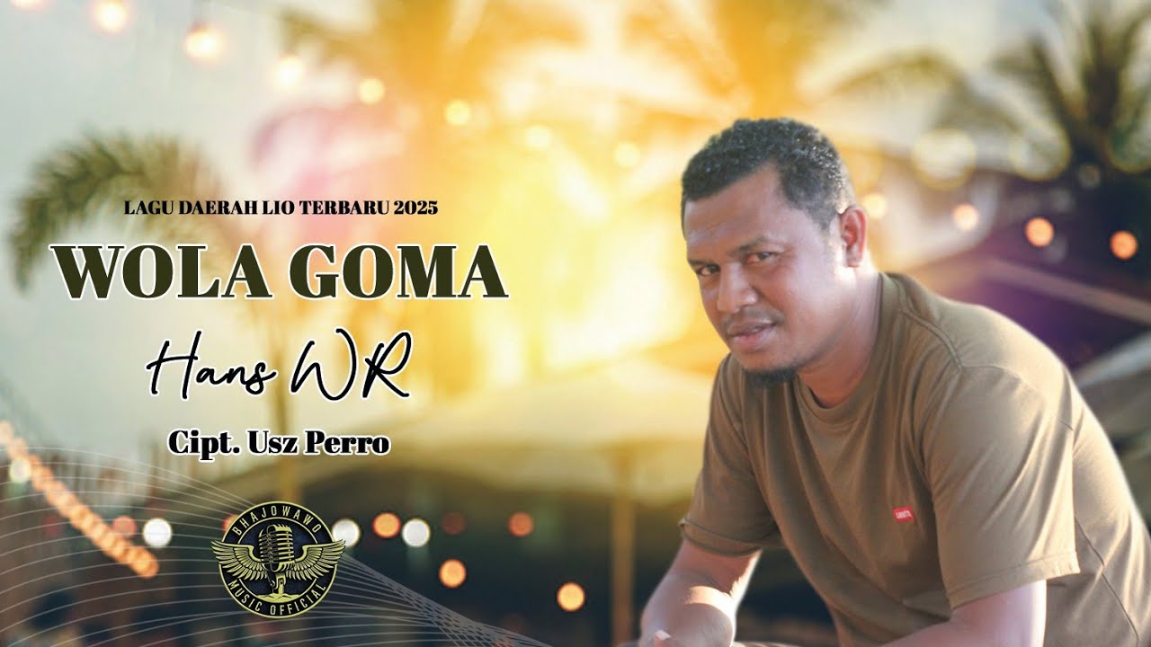 WOLA GOMA || HANS WR. || LAGU DAERAH LIO TERBARU