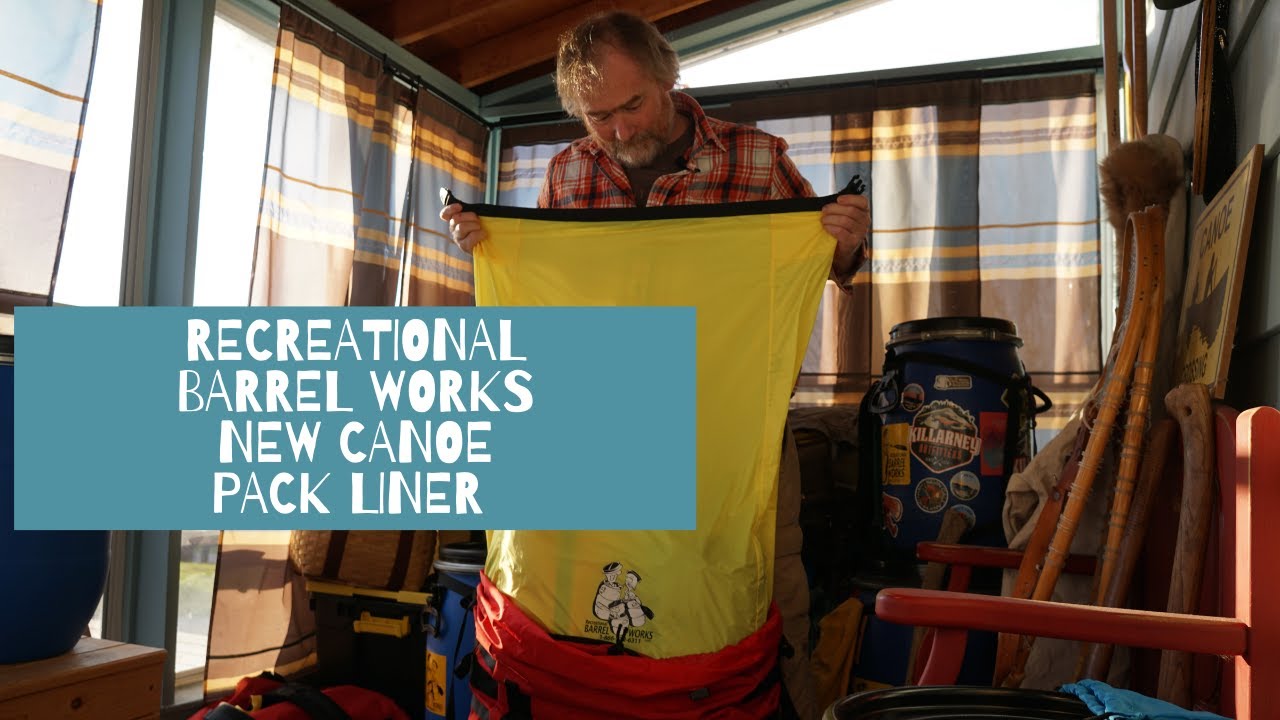 Recreational Barrel Works - New Canoe Pack Liner.
