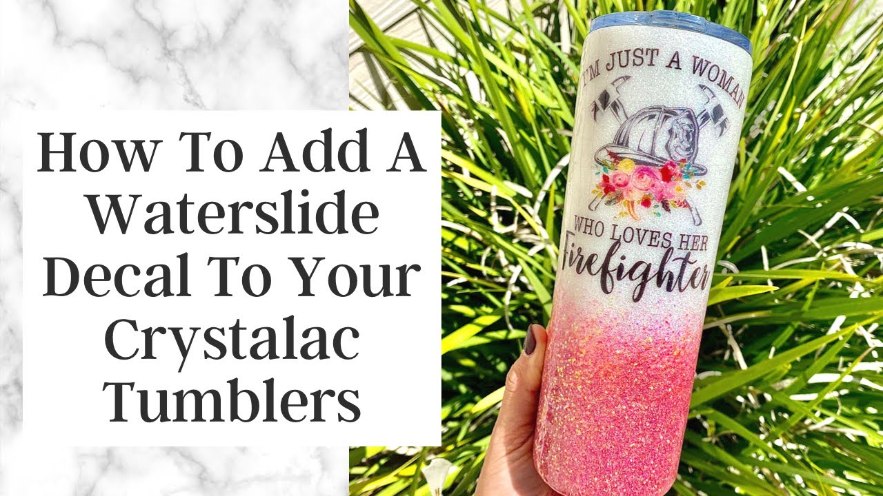 How To Add A Waterslide Decal To Your Crystalac Tumblers EPOXY FREE