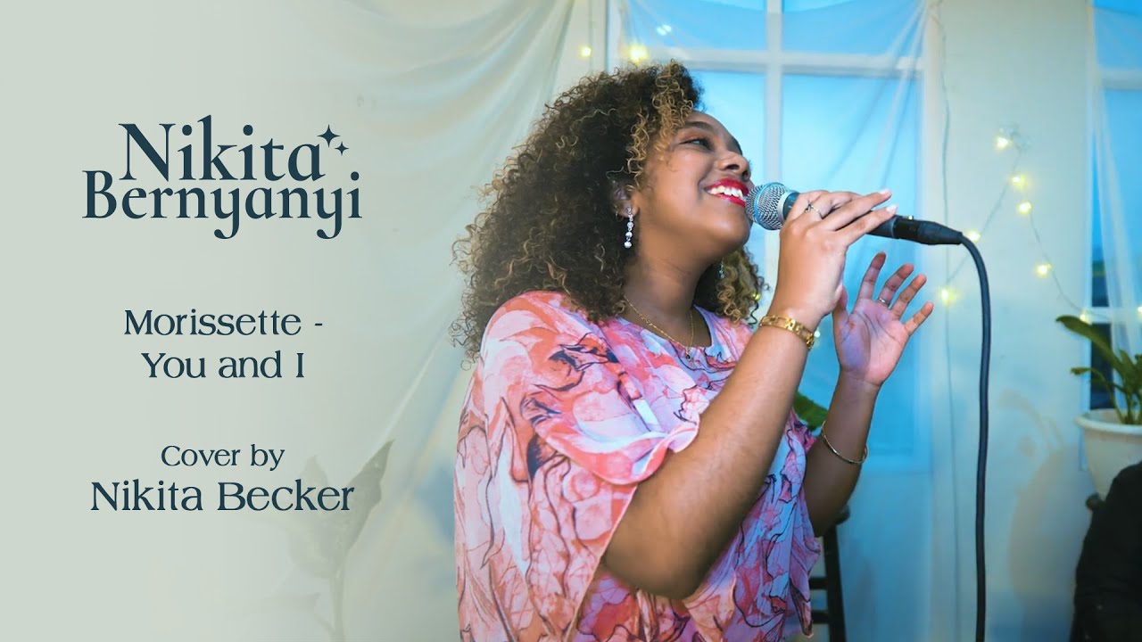 Nikita Bernyanyi - Morissette - You and I (Cover) by Nikita Becker