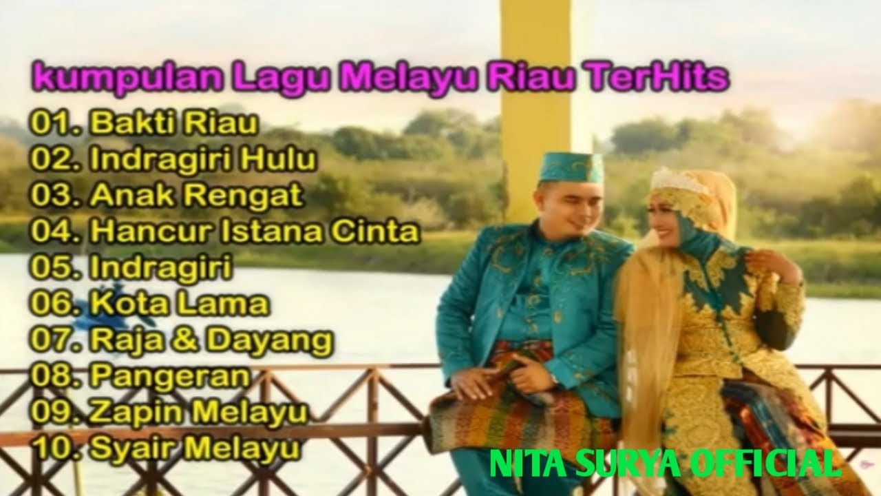 KUMPULAN LAGU MELAYU RIAU ENAK DIDENGAR