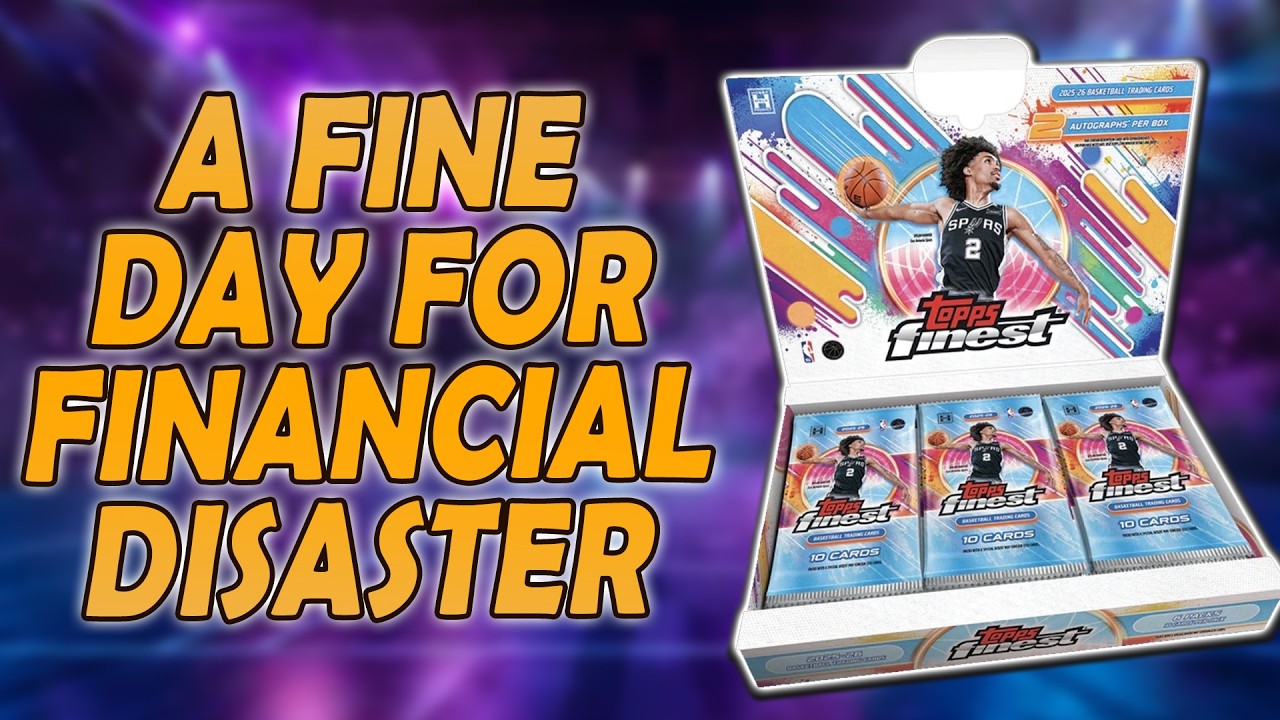 FINE DAY FOR FINANCIAL DISASTER | 2025-26 Topps Finest NBA Hobby Box Review