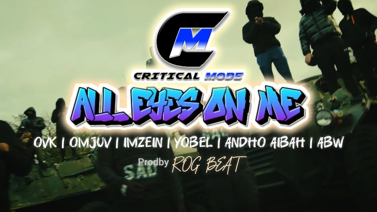 All eyes on me-OVK,OMJUV,IMZEIN,YOBEL,ANDHOAIBAH,ABW