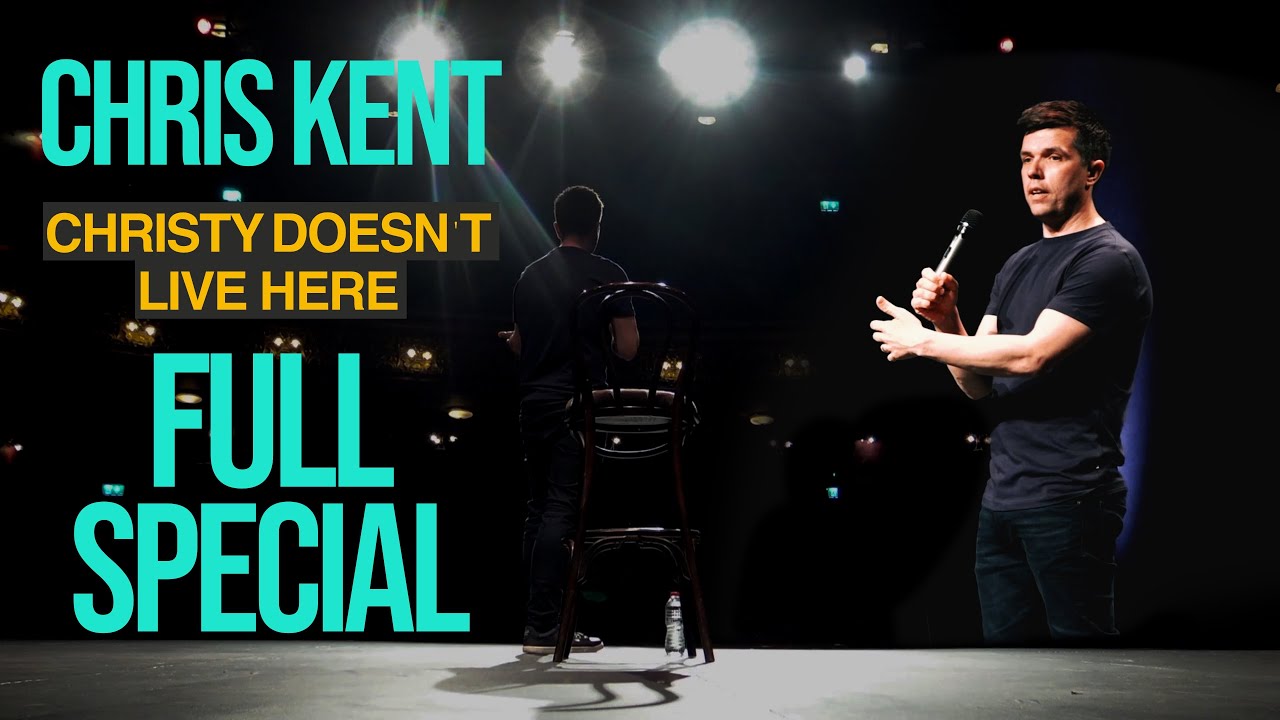 Chris Kent - 'Christy Doesn't Live Here' - FULL COMEDY SPECIAL