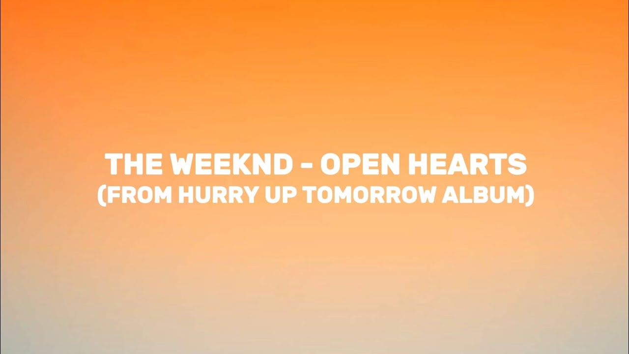 The Weeknd - Open Hearts (Lyrics)
