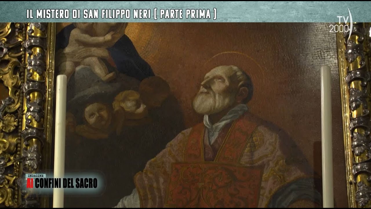 Indagine ai confini del sacro (TV2000) - Il mistero di San Filippo Neri (Prima parte)
