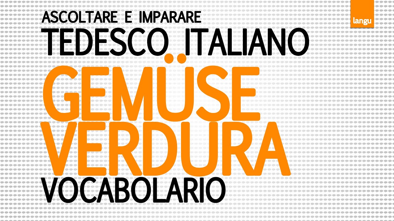 Italienisch für Anfänger Gemüse - tedesco per principianti lezioni verdure
