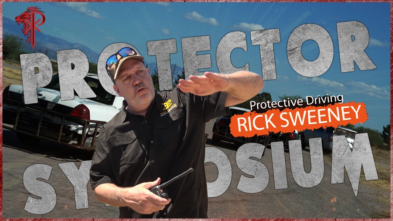 Protective Driving - Rick Sweeney | Protector Symposium 6.0 Apocalypse