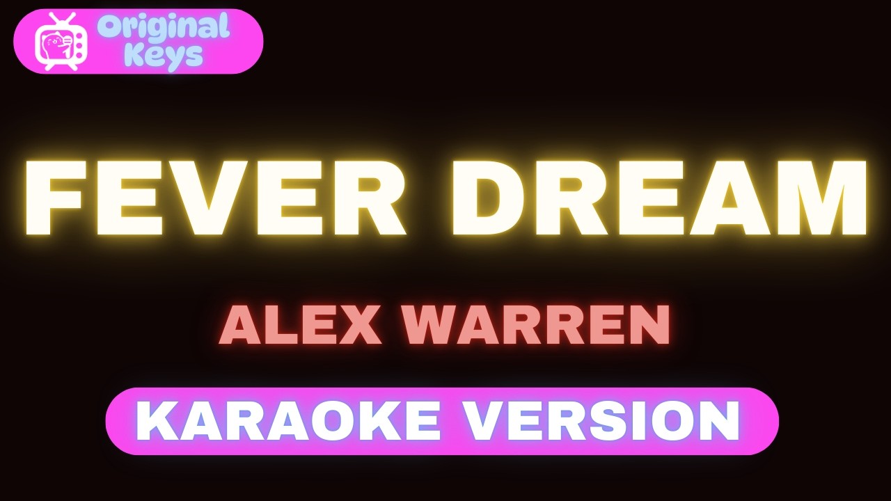 FEVER DREAM – Alex Warren (Karaoke Version)