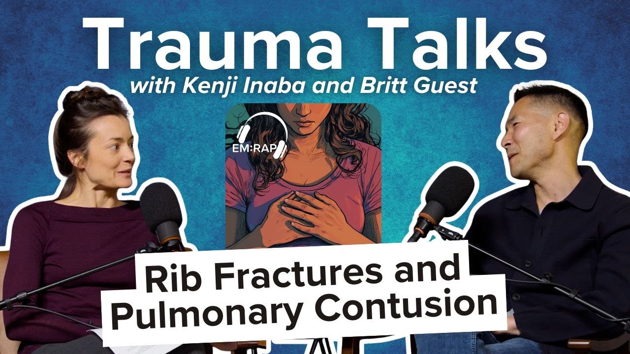 Trauma Talks: Rib Fractures + Pulmonary Contusion